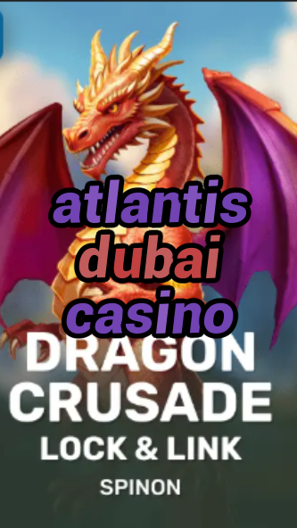 atlantis dubai casino-fqqjrm9vrme7zzjgfjql.com